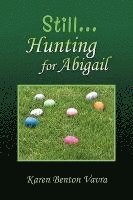 bokomslag Still... Hunting for Abigail