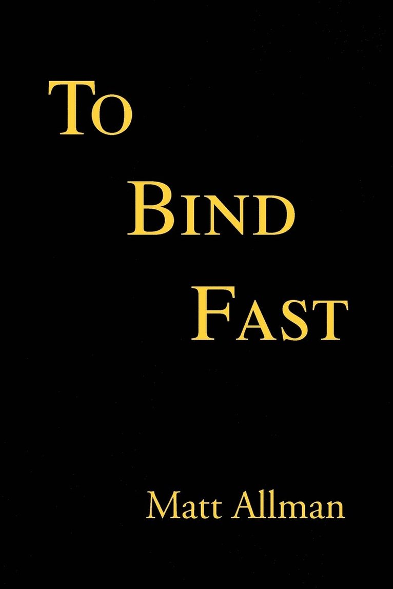 To Bind Fast 1