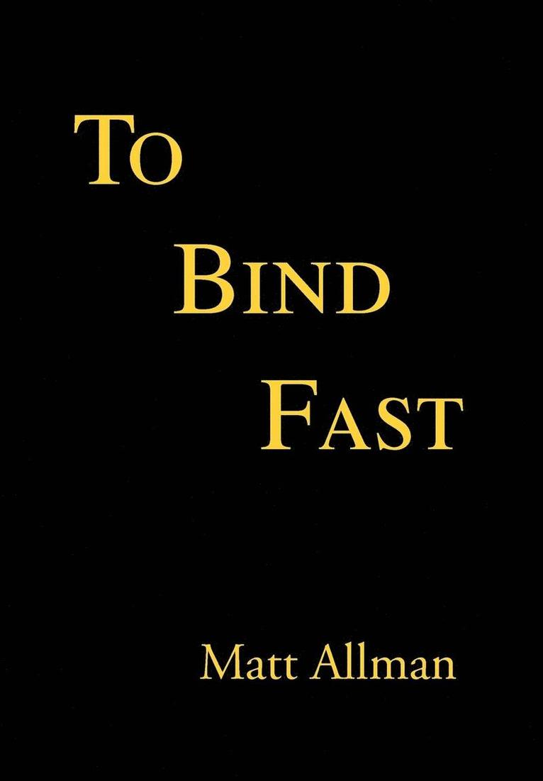 To Bind Fast 1