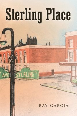 Ray Garcia - Sterling Place, Häftad