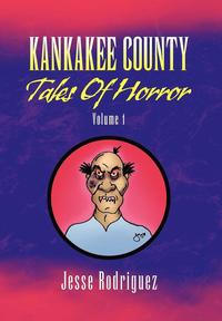 bokomslag Kankakee County Tales of Horror Volume 1