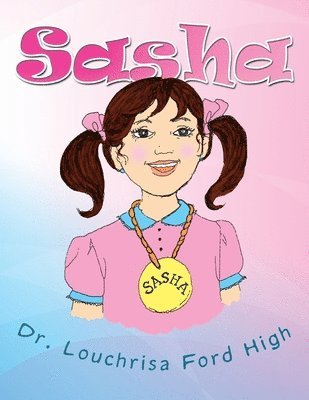 Louchrisa Ford High, Dr. Louchrisa Ford High - Sasha, Häftad