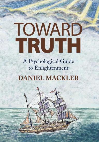 Daniel Mackler - Toward Truth, Inbunden