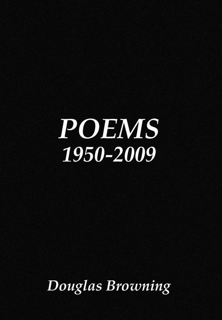 Douglas Browning - Poems 1950-2009, Inbunden