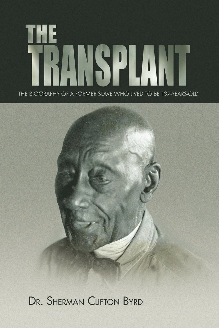 Sherman Clifton Byrd, Dr Sherman Clifton Byrd - Transplant, Häftad