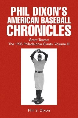 bokomslag Phil Dixon's American Baseball Chronicles Great Teams