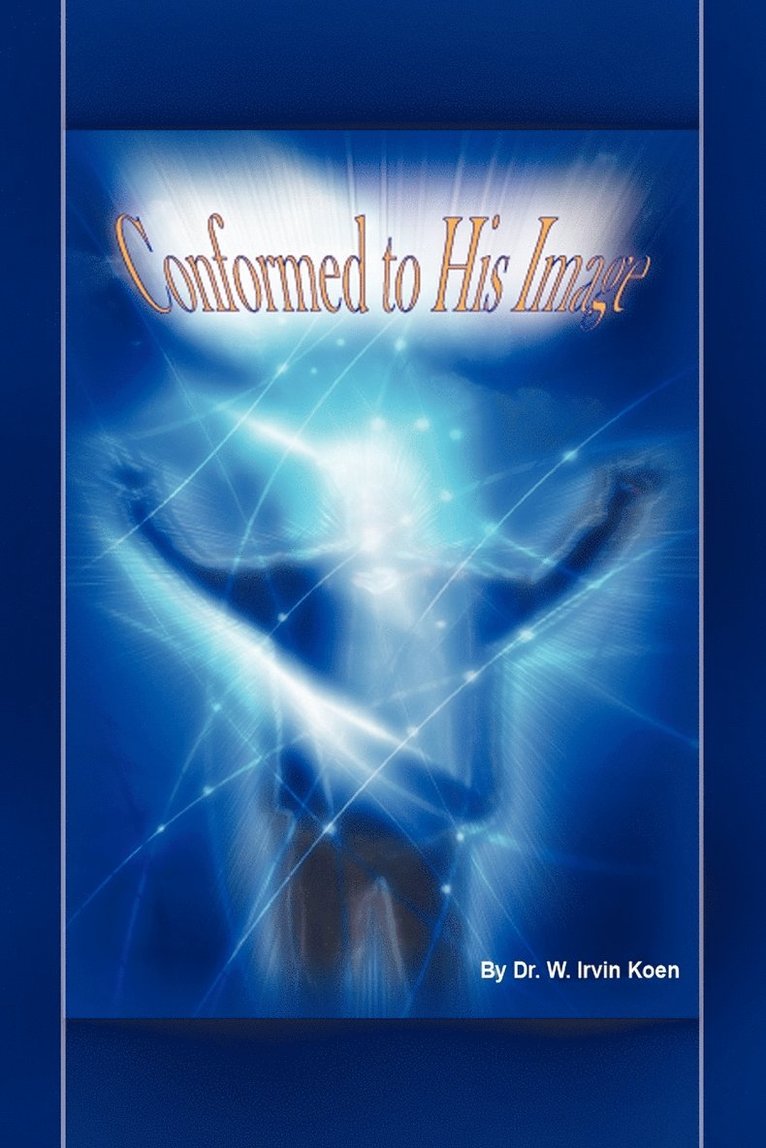 Conformed to His Image 1