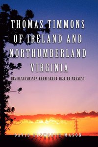 bokomslag Thomas Timmons of Ireland and Northumberland Virginia