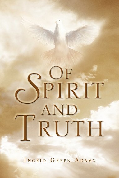 bokomslag Of Spirit and Truth