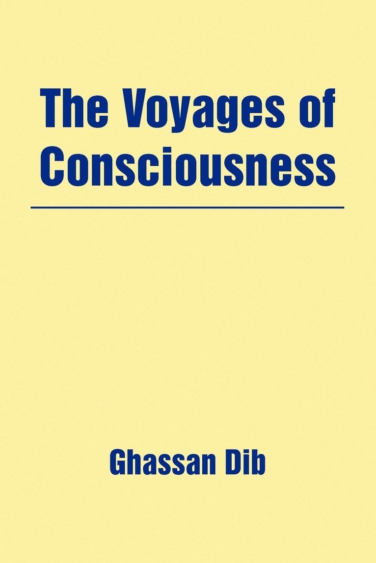 The Voyages of Consciousness 1