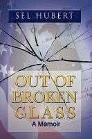 Out of Broken Glass 1