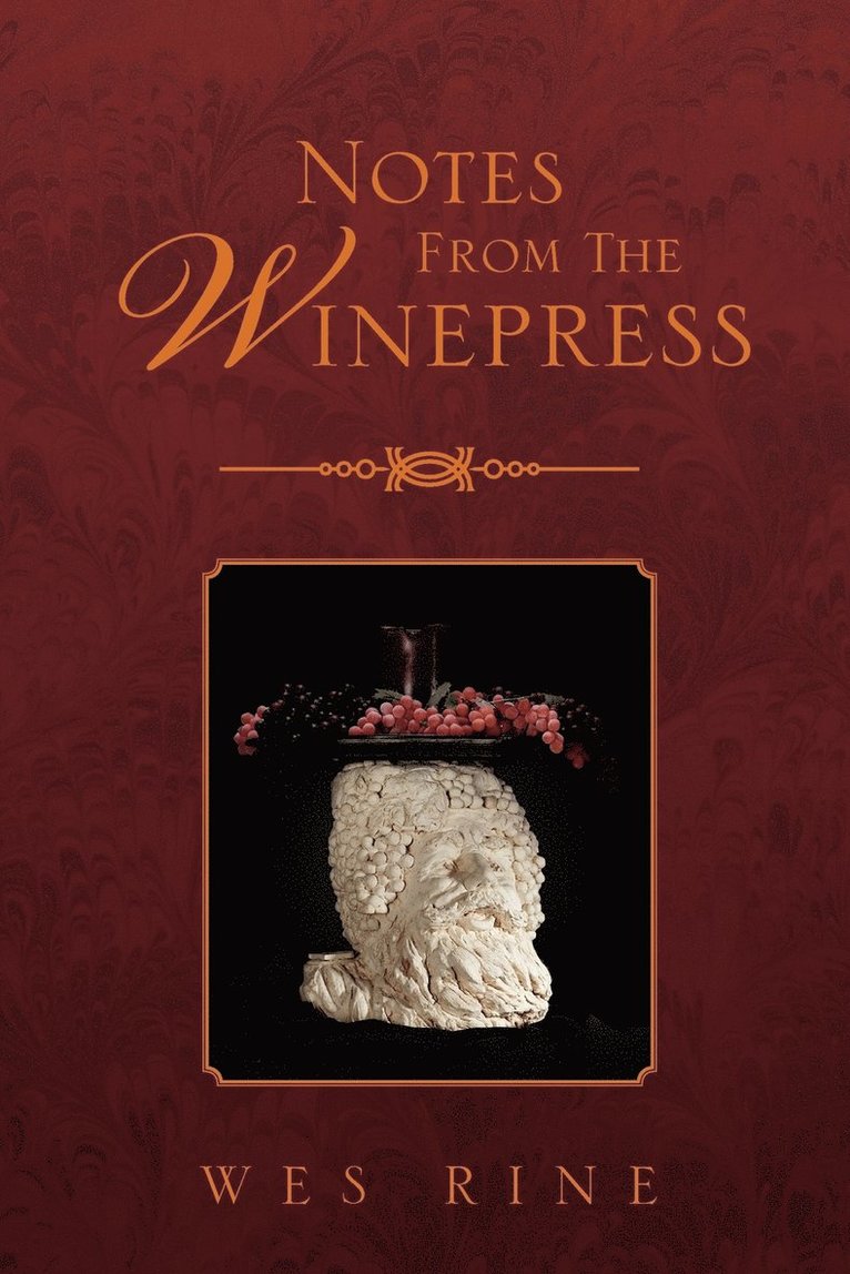 Notes From The Winepress 1