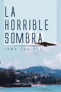 bokomslag La Horrible Sombra