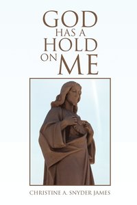 bokomslag God Has a Hold on Me