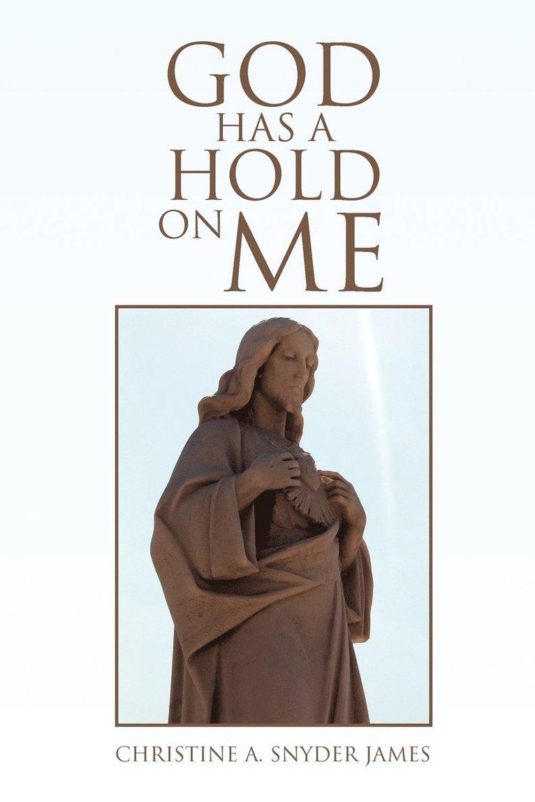 God Has a Hold on Me 1