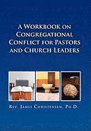 bokomslag Workbook on Congregational Conflict for Pastors and Church Leaders