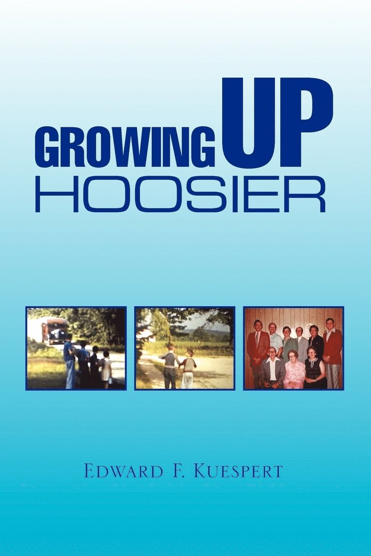 Growing Up Hoosier 1