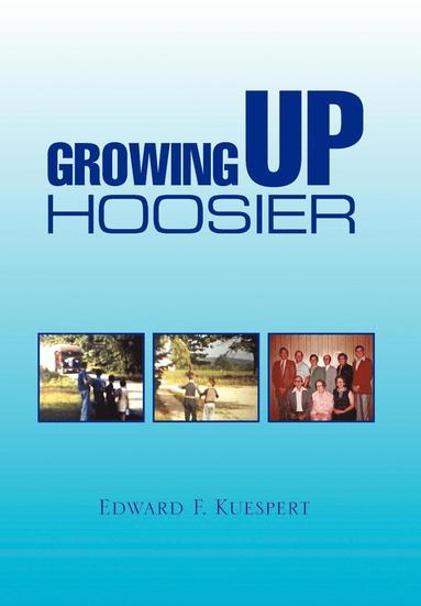 bokomslag Growing Up Hoosier