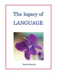bokomslag The legacy of LANGUAGE
