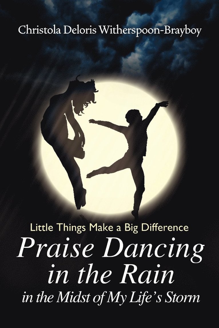 Christola Deloris Witherspoon-Brayboy - Praise Dancing in the Rain in the Midst of My Life's Storm, Häftad