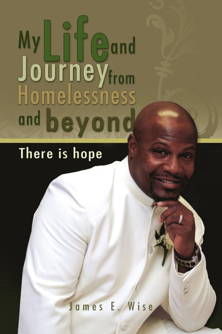 My Life and Journey from Homelessness and Beyond 1