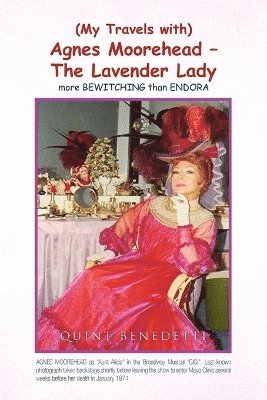 My Travels with Agnes Moorehead - The Lavender Lady 1