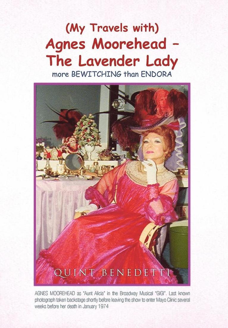 My Travels with Agnes Moorehead - The Lavender Lady 1