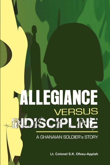 bokomslag Allegiance Versus Indiscipline