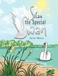 bokomslag Silas the Special Swan