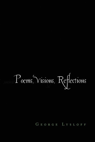 bokomslag Poems, Visions, Reflections