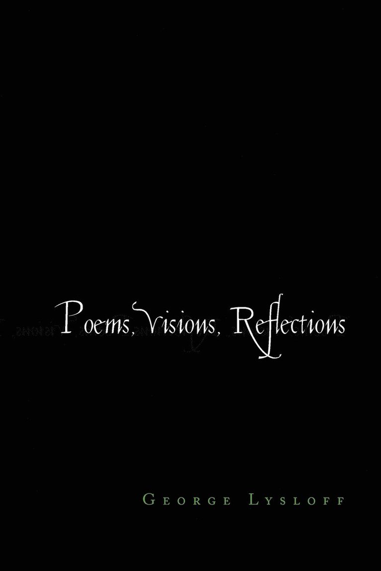 Poems, Visions, Reflections 1