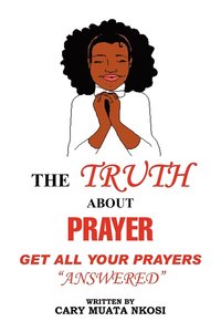 bokomslag The Truth about Prayer