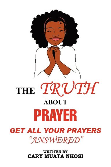 bokomslag The Truth about Prayer