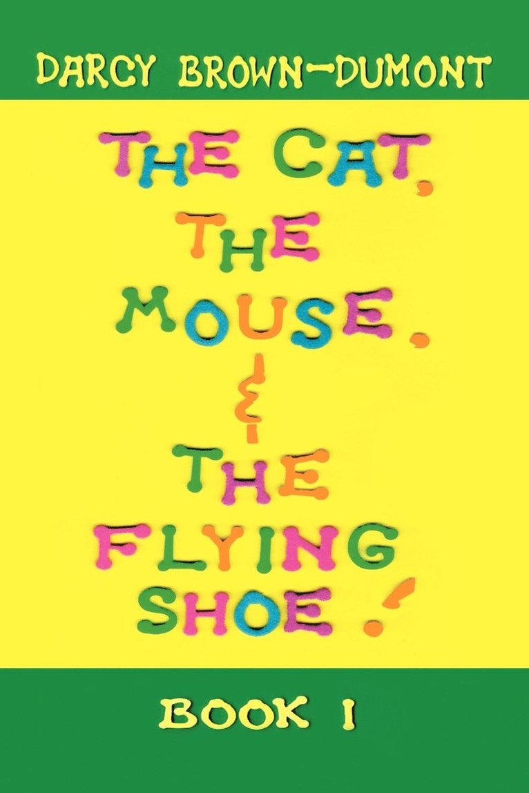 The Cat, the Mouse, & the Flying Shoe 1