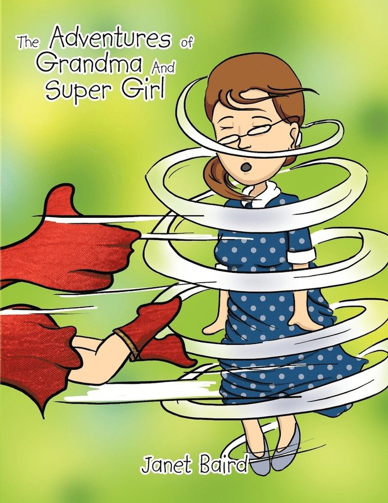 Janet Baird - Adventures of Grandma and Supergirl, Häftad