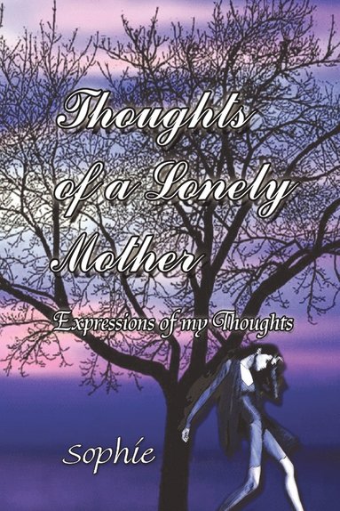 Sophie - Thoughts of a Lonely Mother, Häftad