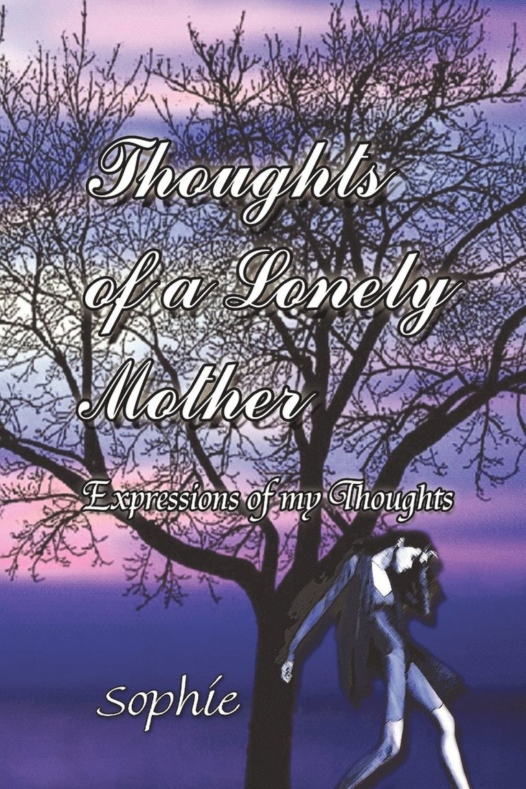 Sophie - Thoughts of a Lonely Mother, Häftad