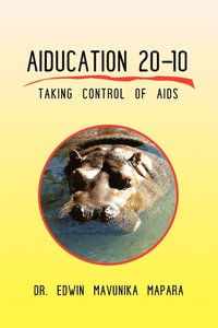 bokomslag Aiducation 20-10 Taking Control of AIDS