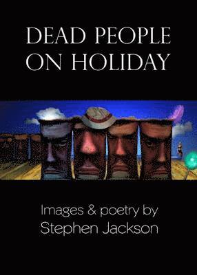Stephen Jackson - Dead People on Holiday, Häftad