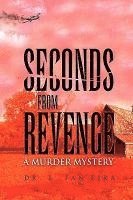 L Jan Eira, L. Jan Eira, Dr L. Jan Eira - Seconds from Revenge, Inbunden