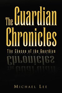bokomslag The Guardian Chronicles