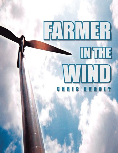 Chris Harvey - Farmer in the Wind, Häftad