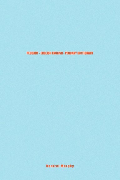 bokomslag Pegoany - English English - Pegoany Dictionary