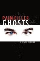 J Marc Harding, J. Marc Harding - Painkiller Ghosts, Inbunden
