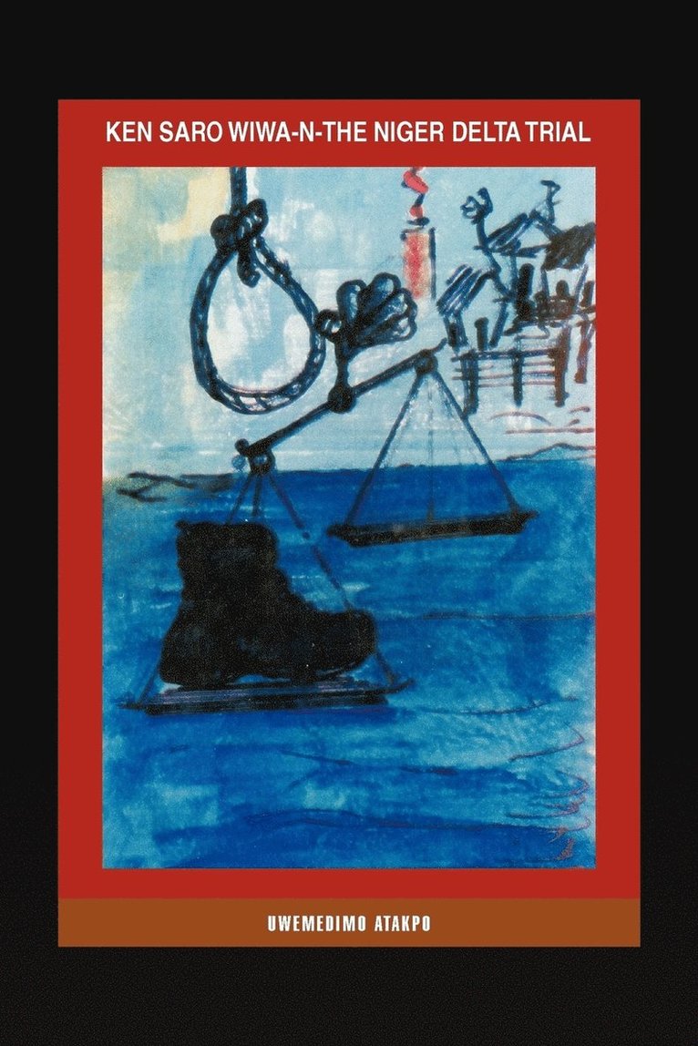 Ken Saro Wiwa-N-The Niger Delta Trial