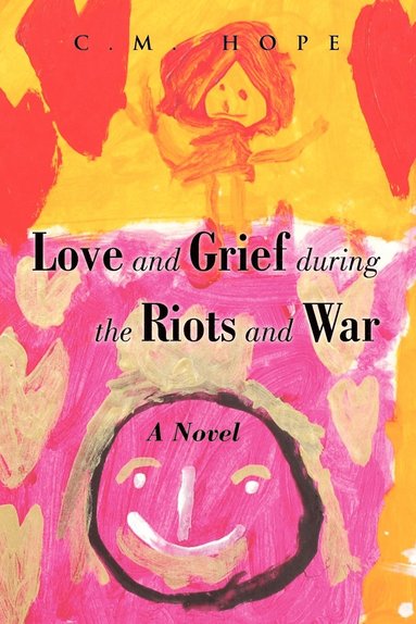 bokomslag Love and Grief During the Riots and War