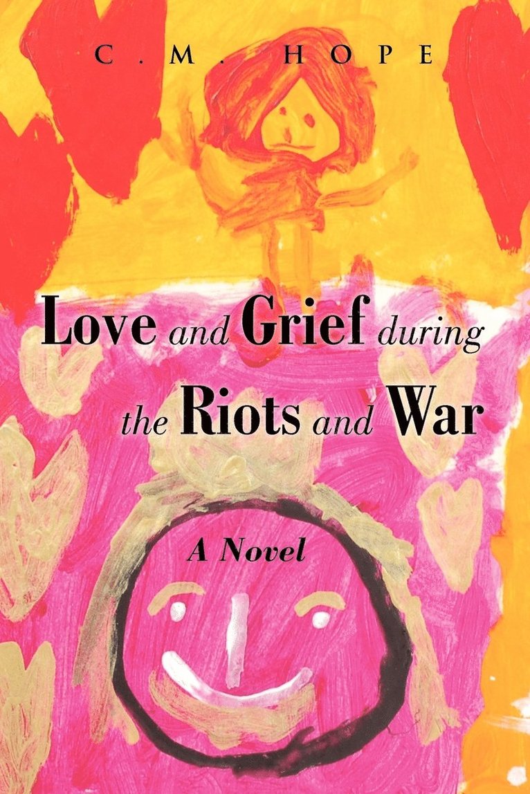 C M Hope, C. M. Hope - Love and Grief During the Riots and War, Häftad