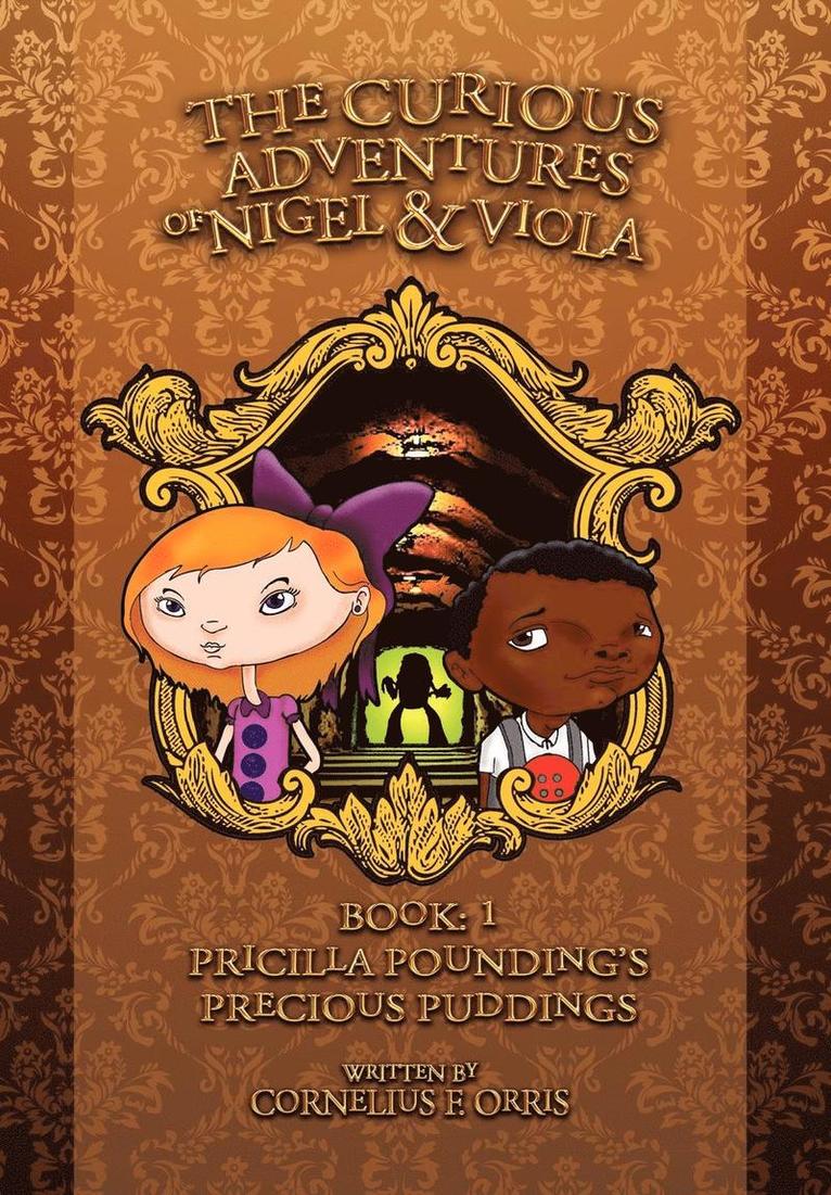 Cornelius F Orris, Cornelius F. Orris - Curious Adventures of Nigel & Viola, Inbunden
