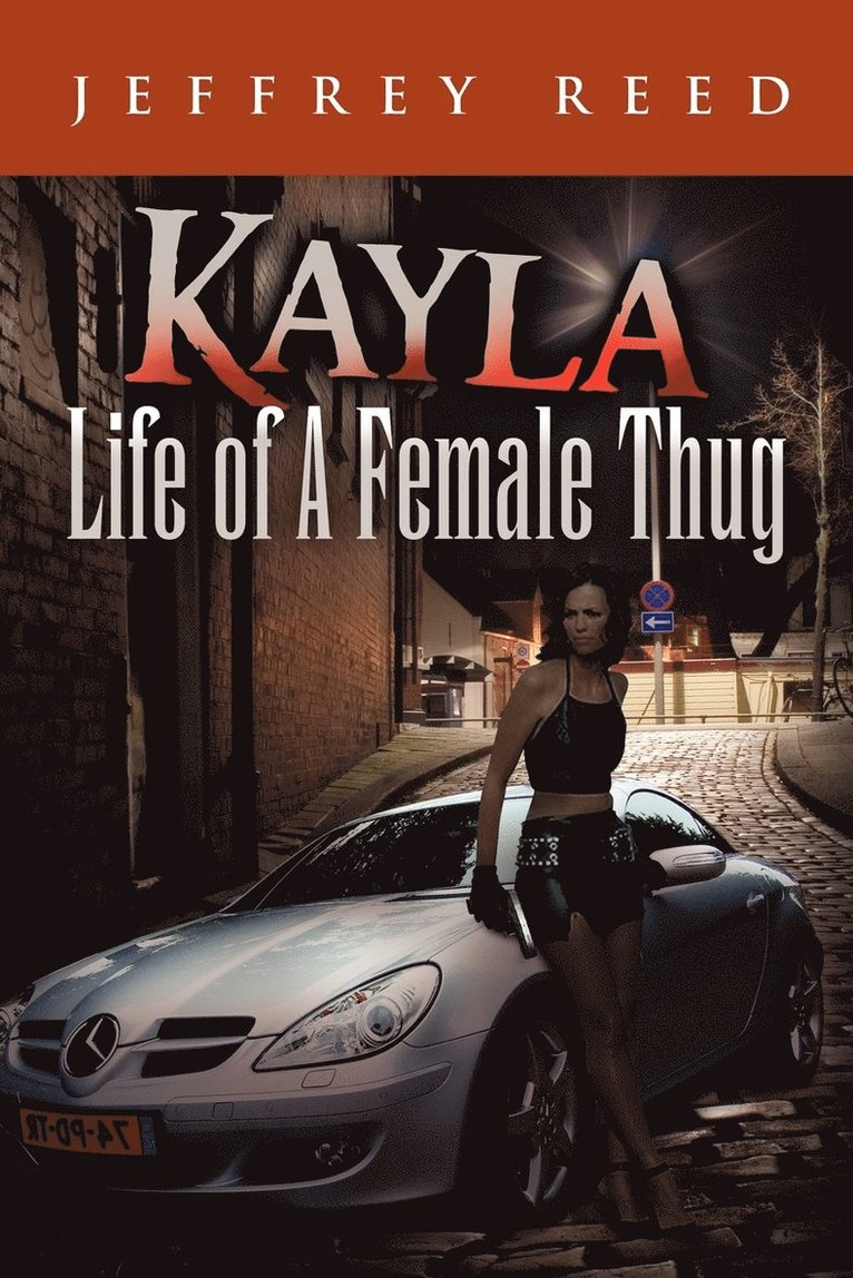 Kayla Life of a Female Thug 1