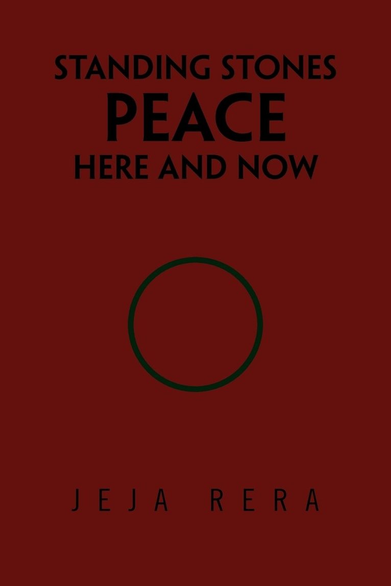 Standing Stones Peace Here and Now 1